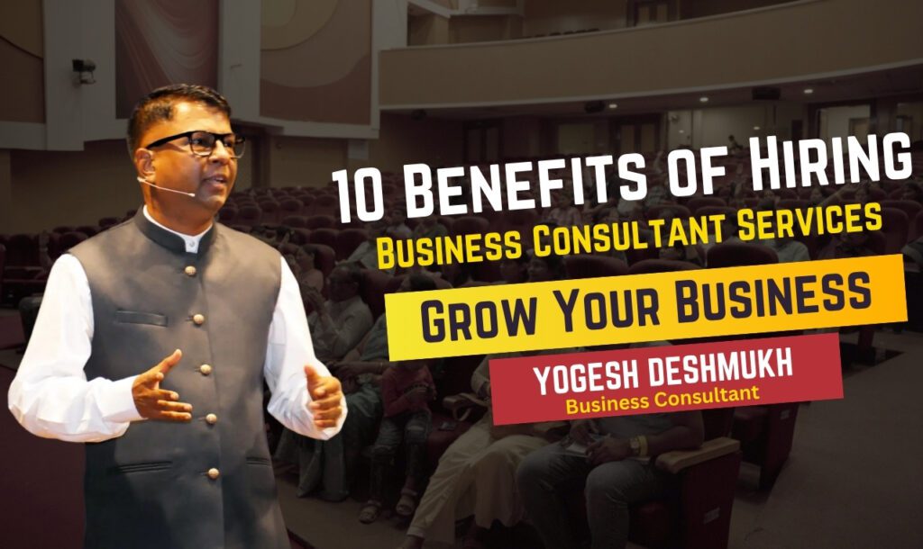10 Benefits of Hiring Business Consultant Services