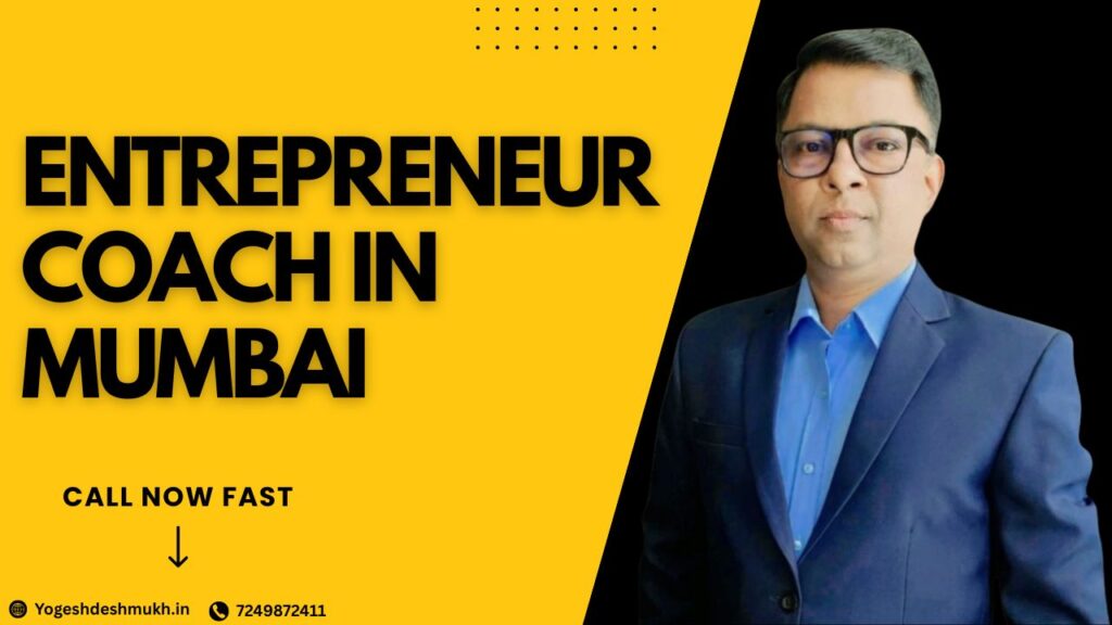 Entrepreneur Coach in Mumbai